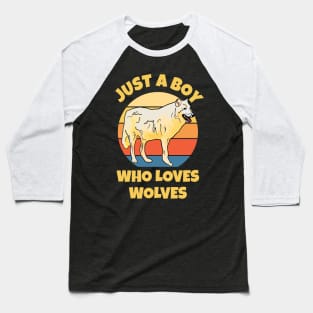 Just a Boy Who Loves Wolves Baseball T-Shirt